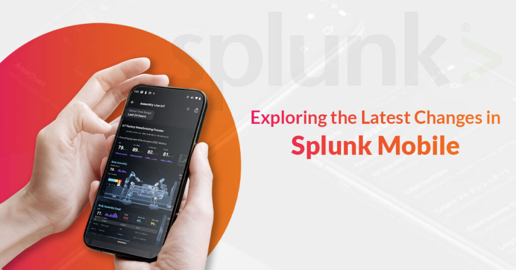 Evolving Data Access and Collaboration: Exploring the Latest Changes in Splunk Mobile
